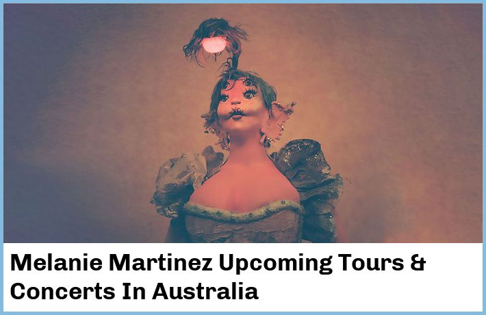 Melanie Martinez Tickets Australia