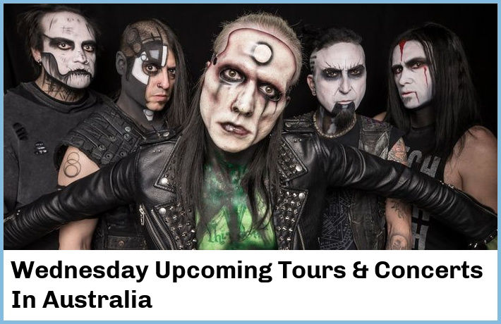 Wednesday Upcoming Tours & Concerts In Australia