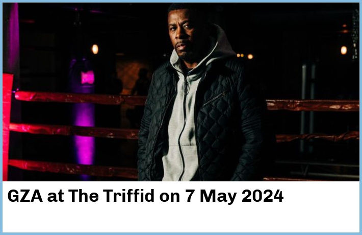 GZA | The Triffid | 7 May 2024