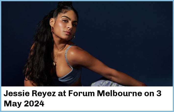Jessie Reyez | Forum Melbourne | 3 May 2024