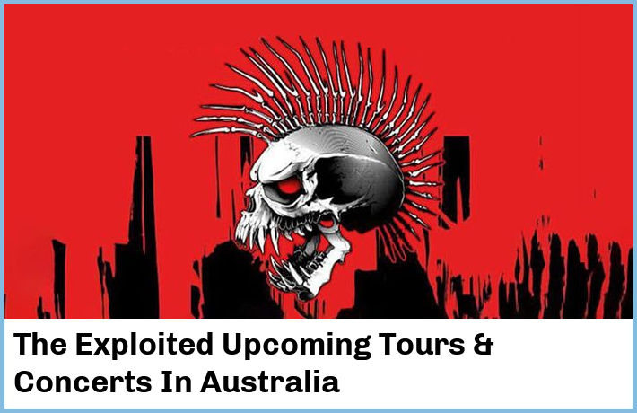 The Exploited Upcoming Tours & Concerts In Australia