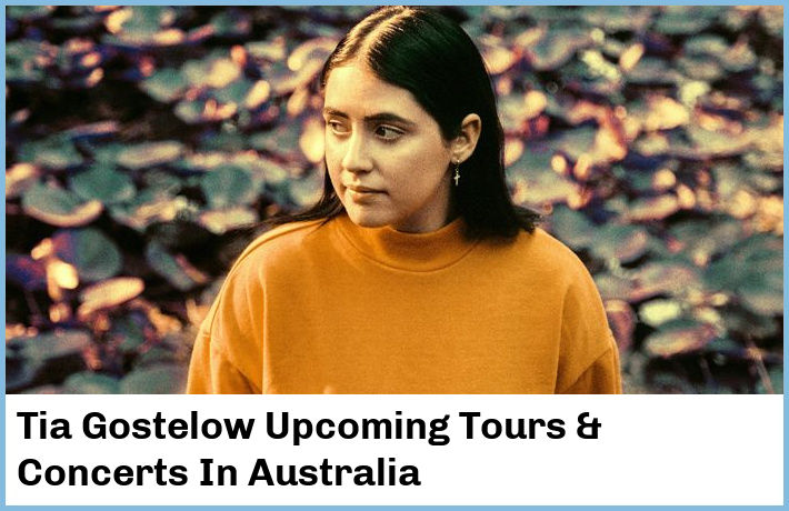 Tia Gostelow Tickets Australia