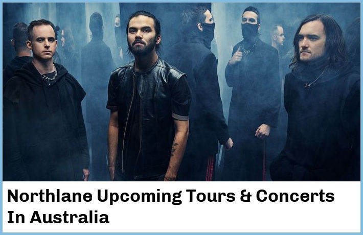 Northlane Upcoming Tours & Concerts In Australia