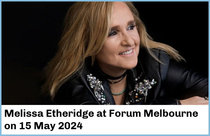 Melissa Etheridge | Forum Melbourne | 15 May 2024