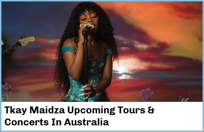 Tkay Maidza Upcoming Tours & Concerts In Australia