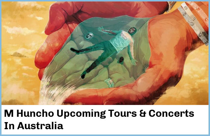 M Huncho Upcoming Tours & Concerts In Australia