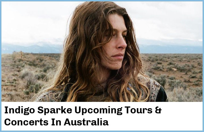 Indigo Sparke Tickets Australia