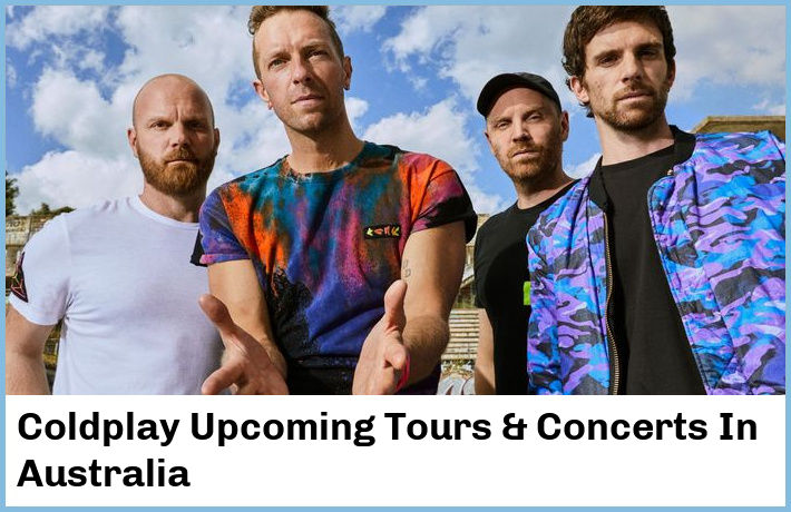 Coldplay Upcoming Tours & Concerts In Australia