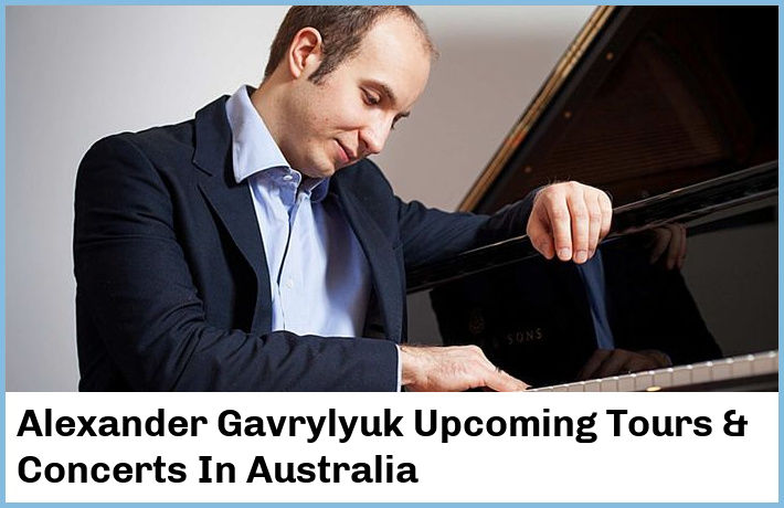 Alexander Gavrylyuk Tickets Australia