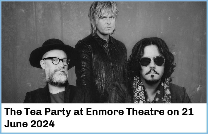 The Tea Party | Enmore Theatre | 21 June 2024