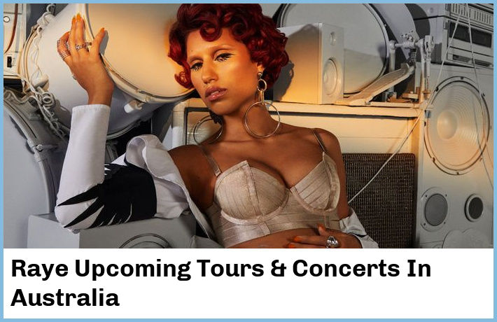 Raye Upcoming Tours & Concerts In Australia