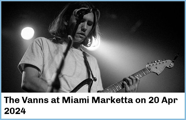 The Vanns | Miami Marketta | 20 Apr 2024