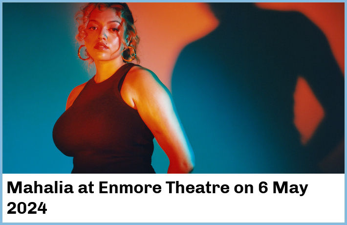 Mahalia | Enmore Theatre | 6 May 2024