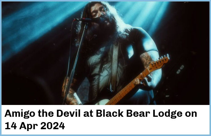 Amigo the Devil | Black Bear Lodge | 14 Apr 2024