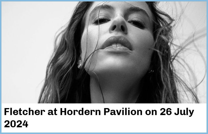 Fletcher | Hordern Pavilion | 26 July 2024