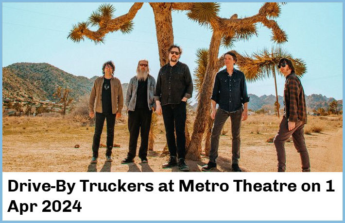 Drive-By Truckers | Metro Theatre | 1 Apr 2024