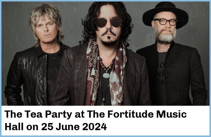 The Tea Party | The Fortitude Music Hall | 25 June 2024