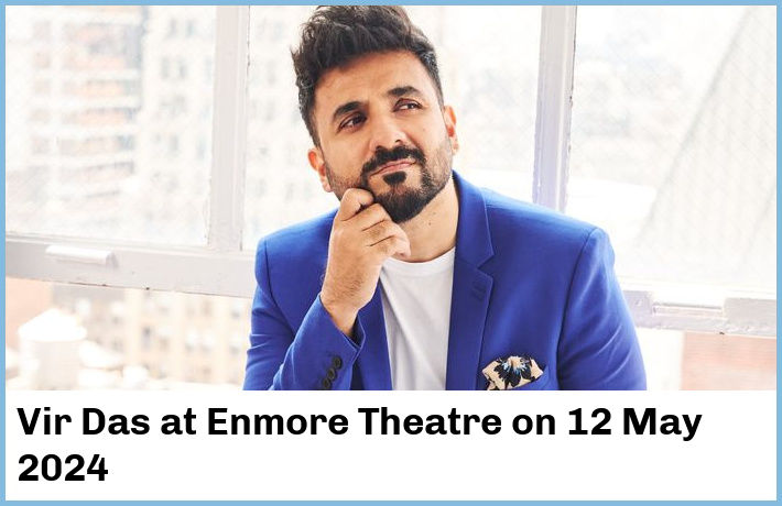 Vir Das | Enmore Theatre | 12 May 2024