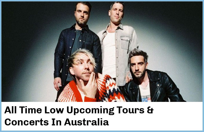 All Time Low Upcoming Tours & Concerts In Australia