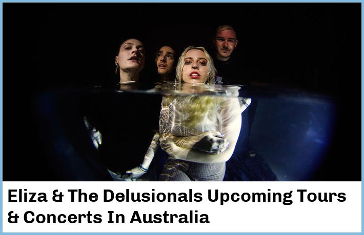 Eliza & The Delusionals Tickets Australia