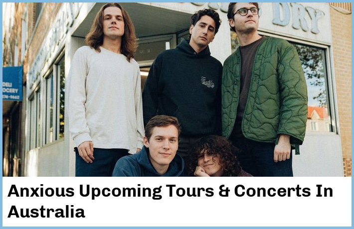 Anxious Tickets Australia
