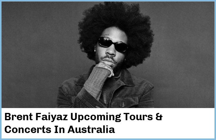 Brent Faiyaz Tickets Australia