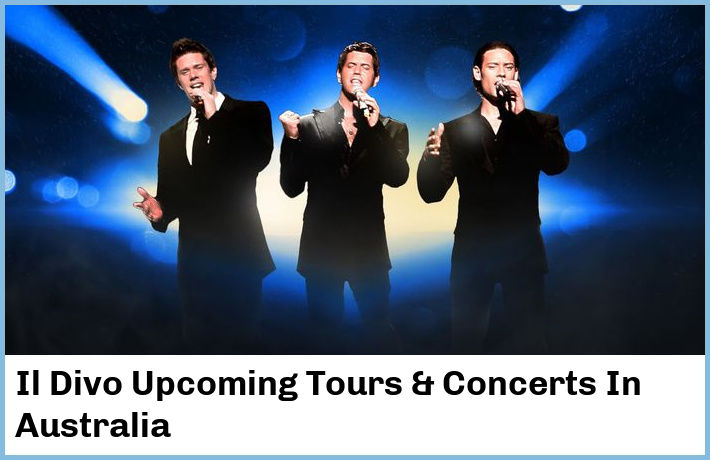 Il Divo Upcoming Tours & Concerts In Australia