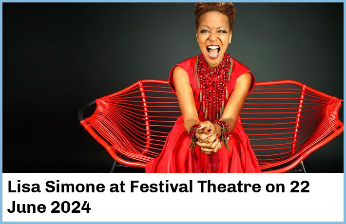 Lisa Simone | Festival Theatre | 22 June 2024