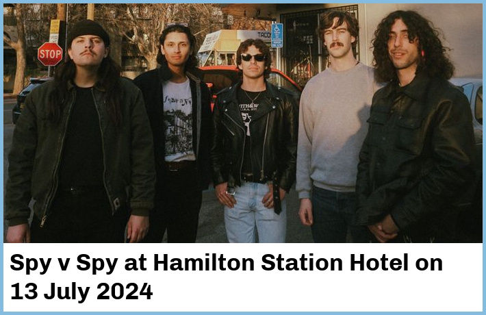 Spy v Spy | Hamilton Station Hotel | 13 July 2024