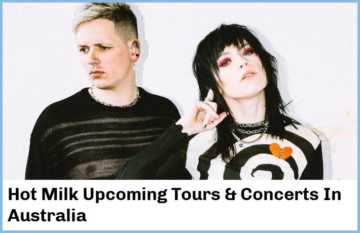 Hot Milk Tickets Australia