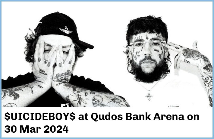 $UICIDEBOY$ | Qudos Bank Arena | 30 Mar 2024