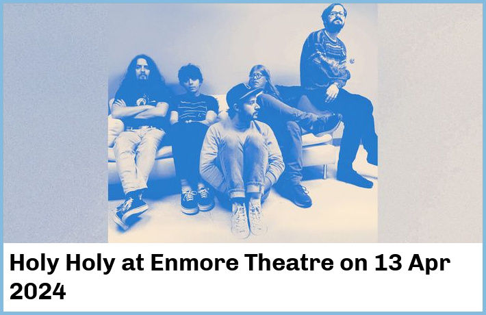 Holy Holy | Enmore Theatre | 13 Apr 2024