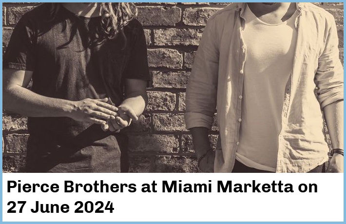 Pierce Brothers | Miami Marketta | 27 June 2024