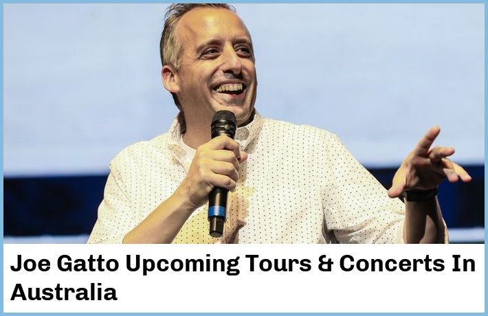 Joe Gatto Upcoming Tours & Concerts In Australia