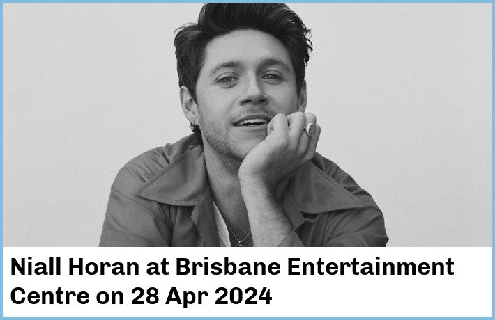 Niall Horan | Brisbane Entertainment Centre | 28 Apr 2024