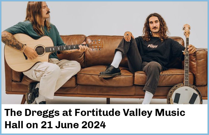 The Dreggs | Fortitude Valley Music Hall | 21 June 2024