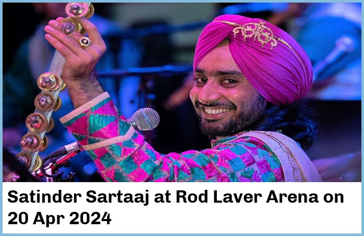 Satinder Sartaaj | Rod Laver Arena | 20 Apr 2024