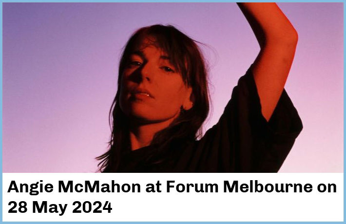 Angie McMahon | Forum Melbourne | 28 May 2024