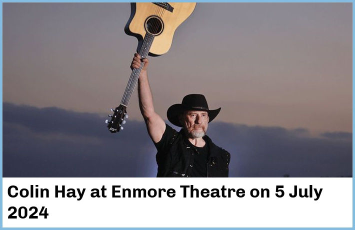 Colin Hay | Enmore Theatre | 5 July 2024