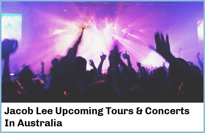 Jacob Lee Tickets Australia