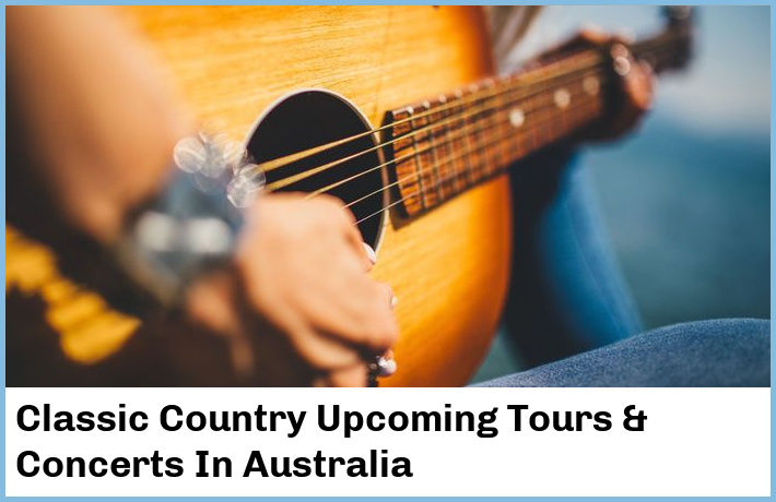 Classic Country Upcoming Tours & Concerts In Australia