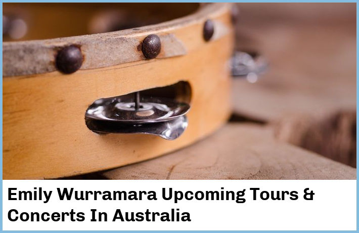 Emily Wurramara Upcoming Tours & Concerts In Australia
