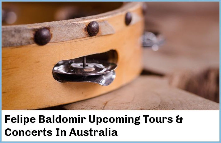 Felipe Baldomir Tickets Australia