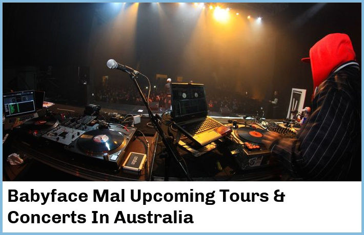 Babyface Mal Tickets Australia