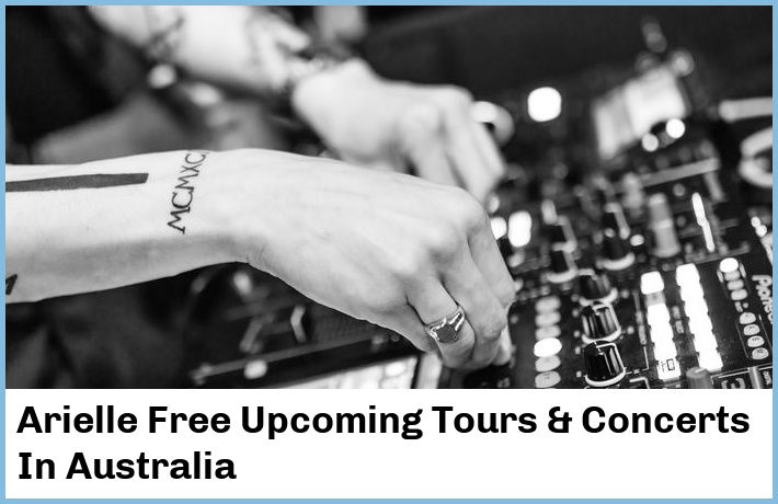 Arielle Free Upcoming Tours & Concerts In Australia