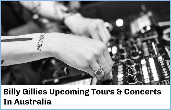 Billy Gillies Tickets Australia