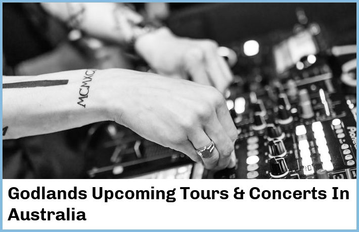 Godlands Upcoming Tours & Concerts In Australia