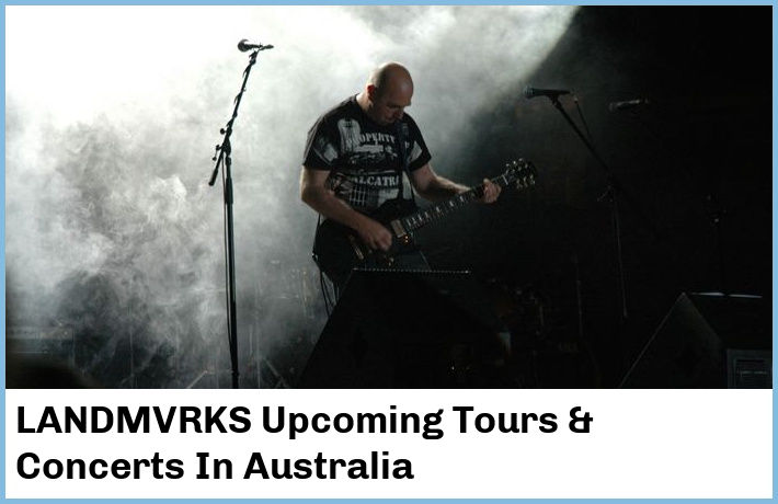 LANDMVRKS Tickets Australia