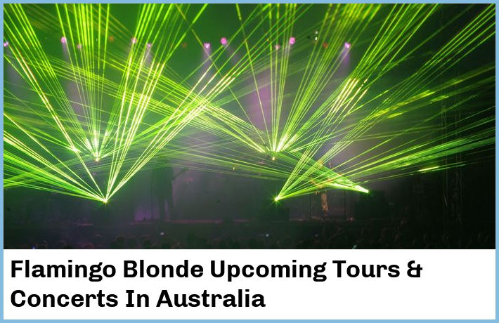 Flamingo Blonde Tickets Australia