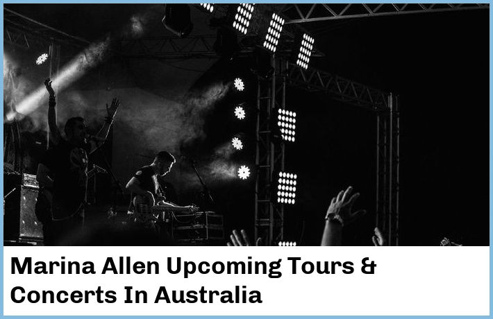 Marina Allen Tickets Australia